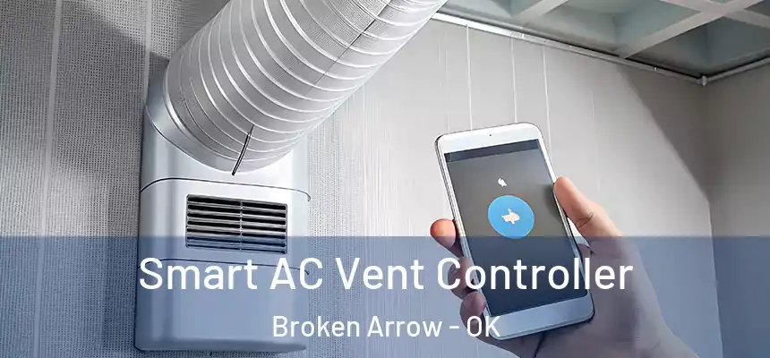 Smart AC Vent Controller Broken Arrow - OK